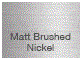 Matt Brushed Nickel